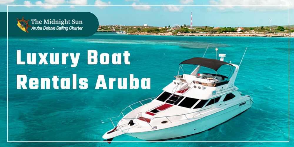 luxury boat rental aruba